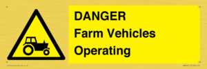 DANGER Farm Vehicles Operating